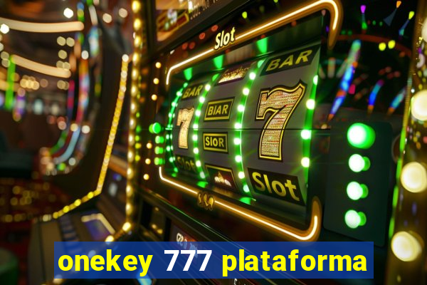 onekey 777 plataforma